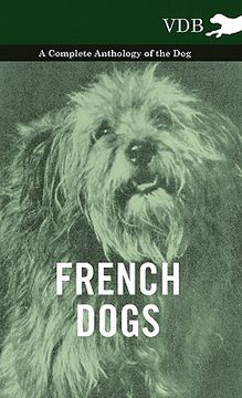 portada french dogs - a complete anthology of the breeds (en Inglés)