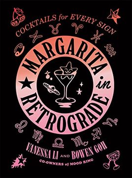 portada Margarita in Retrograde: Cocktails for Every Sign (in English)