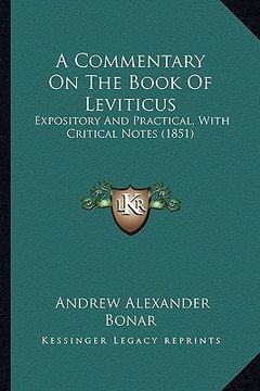 portada a commentary on the book of leviticus: expository and practical, with critical notes (1851) (in English)