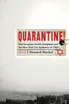 portada Quarantine! East European Jewish Immigrants and the new York City Epidemics of 1892 (en Inglés)