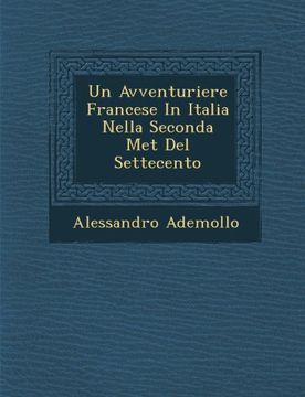 portada Un Avventuriere Francese In Italia Nella Seconda Met Del Settecento (Italian Edition)