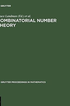 portada Combinatorial Number Theory: Proceedings of the 'integers Conference 2005' in Celebration of the 70Th Birthday of Ronald Graham, Carrollton, Georgia,. 2005 (de Gruyter Proceedings in Mathematics) 