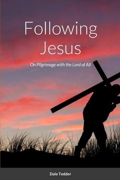 portada Following Jesus: On Pilgrimage with the Lord of All (in English)