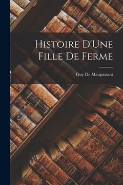 portada Histoire D'Une Fille De Ferme (en Francés)