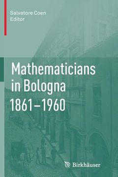 portada Mathematicians in Bologna 1861-1960 (en Inglés)