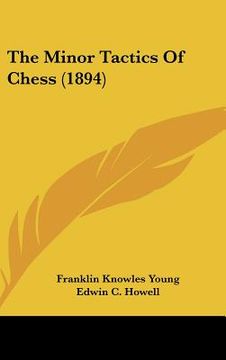 portada the minor tactics of chess (1894) (en Inglés)