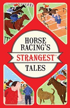 portada Horse Racing's Strangest Tales (Strangest Series) (in English)