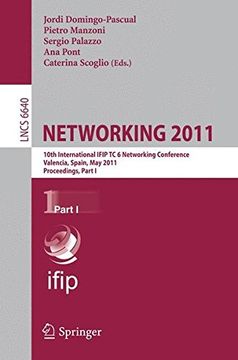 portada networking 2011: 10th international ifip tc 6 networking conference, valencia, spain, may 9-13, 2011, proceedings, part i (en Inglés)
