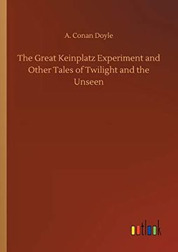 portada The Great Keinplatz Experiment and Other Tales of Twilight and the Unseen