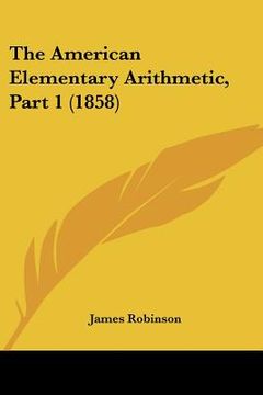 portada the american elementary arithmetic, part 1 (1858)