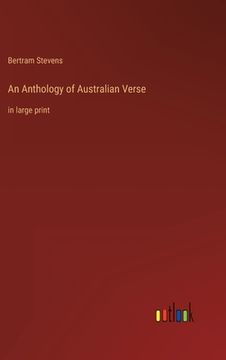 portada An Anthology of Australian Verse: in large print (in English)