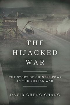 portada The Hijacked War: The Story of Chinese Pows in the Korean war (in English)