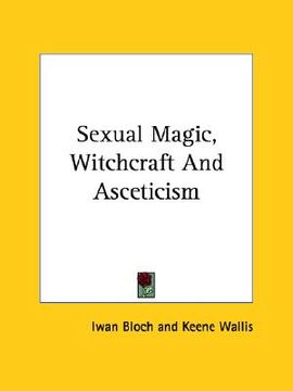 portada sexual magic, witchcraft and asceticism (in English)
