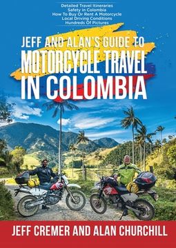 portada Jeff and Alan'S Guide to Motorcycle Travel in Colombia 
