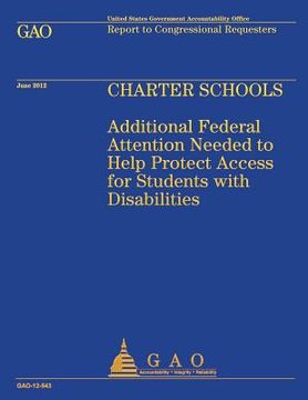 portada Charter Schools: Additional Federal Attention Needed to Help Protect Access for Students with Disabilitites (en Inglés)