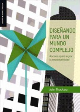 portada Dise±Ado Para un Mundo Complejo: Acciones Para Lograr la Sustentabilidad (in Spanish)