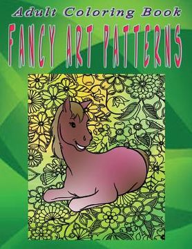 portada Adult Coloring Book Fancy Art Patterns: Mandala Coloring Book (en Inglés)