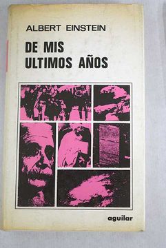 portada De mis últimos años: convicciones y creencias, ciencia, asuntos públicos, ciencia y vida, personalidades, mi pueblo
