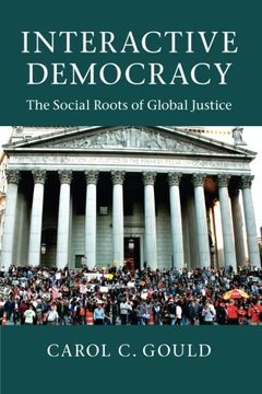 portada Interactive Democracy: The Social Roots of Global Justice (en Inglés)