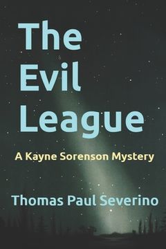 portada The Evil League: A Kayne Sorenson Mystery (en Inglés)