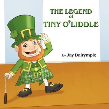 portada the legend of tiny o'liddle (en Inglés)