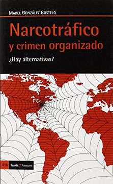 portada Narcotráfico y Crimen Organizado: Hay Alternativas? (in Spanish)