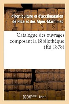portada Catalogue Des Ouvrages Composant La Bibliotheque (Generalites) (French Edition)