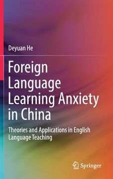 portada Foreign Language Learning Anxiety in China: Theories and Applications in English Language Teaching