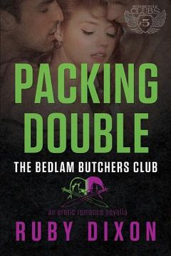 portada Packing Double: A Bedlam Butchers MC Romance (in English)