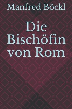 portada Die Bischöfin von Rom (in German)