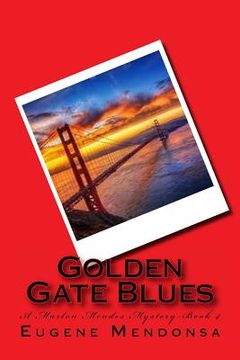 portada Golden Gate Blues: A Marlon Mendes Mystery (en Inglés)