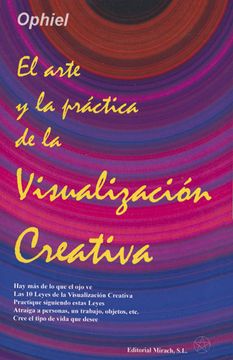 portada El Arte y la Práctica de la Visualización Creativa (in Spanish)