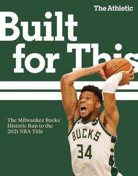 portada Built for This: The Milwaukee Bucks'Historic run to the 2021 nba Title 