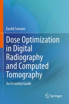 portada Dose Optimization in Digital Radiography and Computed Tomography: An Essential Guide (en Inglés)