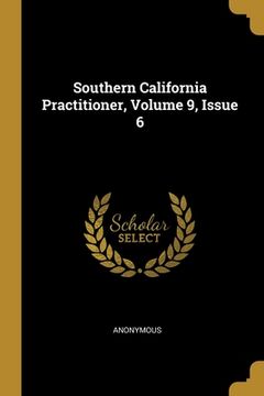 portada Southern California Practitioner, Volume 9, Issue 6