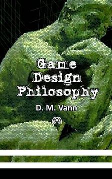portada Game Design Philosophy (en Inglés)