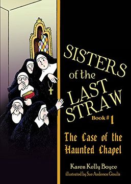 portada Sisters of the Last Straw, Book 1: The Case of the Haunted Chapel (en Inglés)