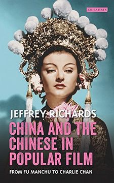 portada China and the Chinese in Popular Film: From fu Manchu to Charlie Chan (Cinema and Society) (en Inglés)
