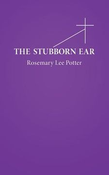portada The Stubborn Ear (en Inglés)