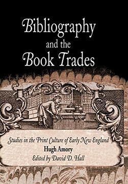 portada Bibliography and the Book Trades: Studies in the Print Culture of Early new England (Material Texts) (in English)