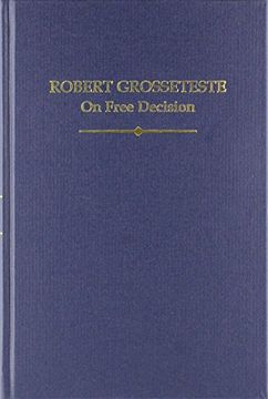 portada Robert Grosseteste: On Free Decision (Auctores Britannici Medii Aevi)