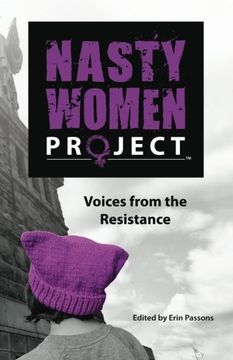 portada The Nasty Women Project: Voices from the Resistance