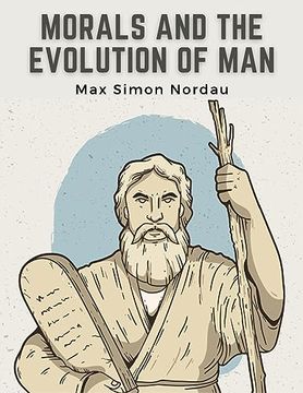 portada Morals and the Evolution of Man (en Inglés)