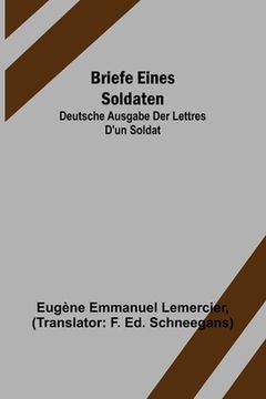 portada Briefe eines Soldaten: Deutsche Ausgabe der Lettres d'un soldat (in German)