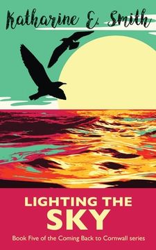 portada Lighting the Sky: Book Five of the Coming Back to Cornwall series (en Inglés)