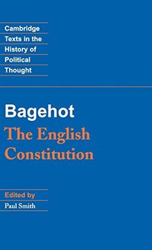 portada Bagehot: The English Constitution Hardback (Cambridge Texts in the History of Political Thought) (in English)