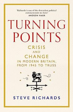 portada Turning Points: Crisis and Change in Modern Britain, From 1945 to Truss (in English)