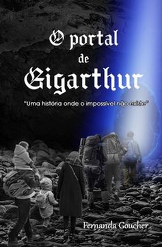 portada O portal de Gigarthur: "Uma história onde o impossível não existe" (en Portugués)