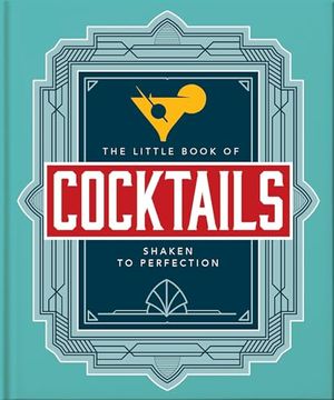portada The Little Book of Cocktails: Shaken to Perfection (en Inglés)