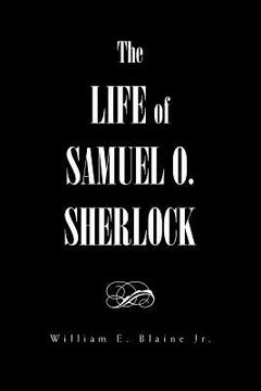 portada the life of samuel o. sherlock